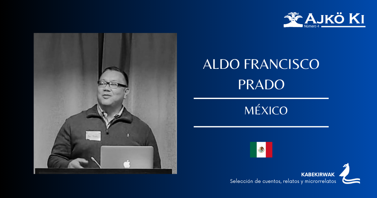 ALDO FRANCISCO PRADO | REVISTA AJKÖ KI No 4
